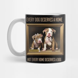 Every Dog Deserves a Home Mug